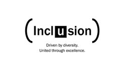 INCLUSION DRIVEN BY DIVERSITY UNITED THROUGH EXCELLENCE.