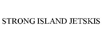 STRONG ISLAND JETSKIS