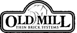 OLD MILL THIN BRICK SYSTEMS