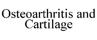 OSTEOARTHRITIS AND CARTILAGE