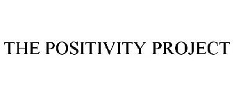 THE POSITIVITY PROJECT