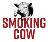 SMOKING COW