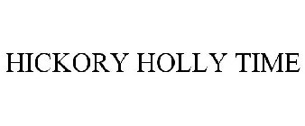 HICKORY HOLLY TIME