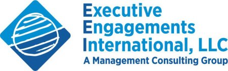 EXECUTIVE ENGAGEMENTS INTERNATIONAL, LLC A MANAGEMENT CONSULTING GROUP