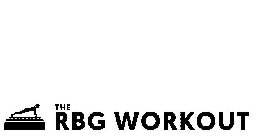 THE RBG WORKOUT
