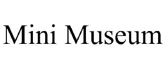 MINI MUSEUM