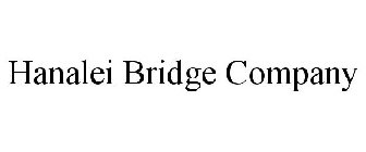 HANALEI BRIDGE COMPANY