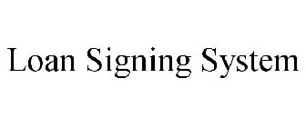 LOAN SIGNING SYSTEM