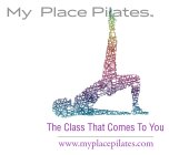 MY PLACE PILATES THE CLASS THAT COMES TO YOU