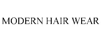 MODERN HAIR WEAR