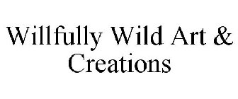 WILLFULLY WILD ART & CREATIONS