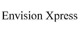 ENVISION XPRESS