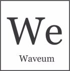 WE WAVEUM