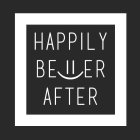 HAPPILY BETTER AFTER
