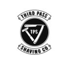 THIRD PASS TPS SSS SHAVING CO