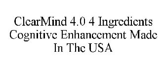 CLEARMIND 4.0 4 INGREDIENTS COGNITIVE ENHANCEMENT MADE IN THE USA