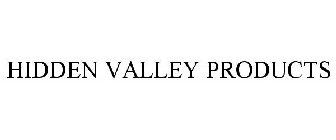HIDDEN VALLEY PRODUCTS