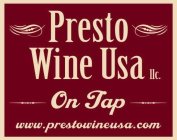 PRESTO WINE USA LLC., ON TAP