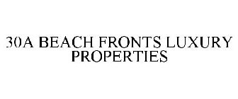 30A BEACHFRONTS LUXURY PROPERTIES