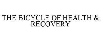 THE BICYCLE OF HEALTH & RECOVERY