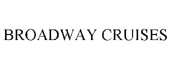 BROADWAY CRUISES