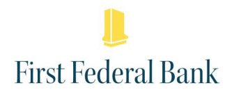 FIRST FEDERAL BANK