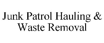 JUNK PATROL HAULING & WASTE REMOVAL