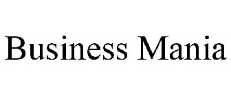 BUSINESS MANIA