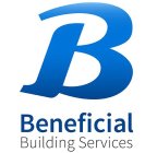 B BENEFICIAL BUILDING SERVICES