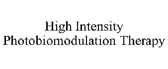 HIGH INTENSITY PHOTOBIOMODULATION THERAPY