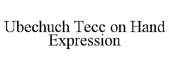 UBECHUCH TECC ON HAND EXPRESSION