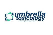 UMBRELLA TOXICOLOGY ADVANCING TOXICOLOGY UNDER ONE