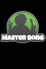 MASTER BONG