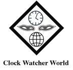 CLOCK WATCHER WORLD