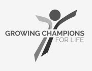 GROWING CHAMPIONS FOR LIFE