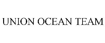 UNION OCEAN TEAM