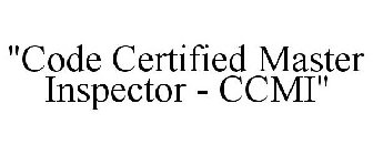 CODE CERTIFIED MASTER INSPECTOR - CCMI