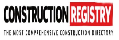 CONSTRUCTION REGISTRY THE MOST COMPREHENSIVE CONSTRUCTION DIRECTORY