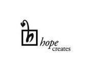 H HOPE CREATES