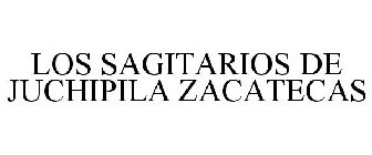 LOS SAGITARIOS DE JUCHIPILA ZACATECAS