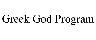 GREEK GOD PROGRAM