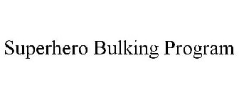 SUPERHERO BULKING PROGRAM
