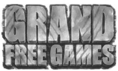 GRAND FREE GAMES