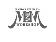 HANDCRAFTED BY: M AND M WORKSHOP