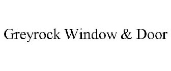GREYROCK WINDOW & DOOR