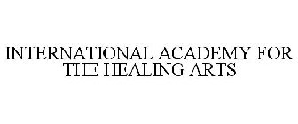 INTERNATIONAL ACADEMY FOR THE HEALING ARTS