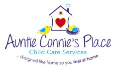 AUNTIE CONNIE'S PLACE CHILD CARE SERVICES ...DESIGNED LIKE HOME SO YOU FEEL AT HOME.