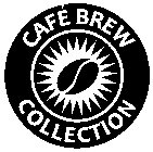 CAFÉ BREW COLLECTION