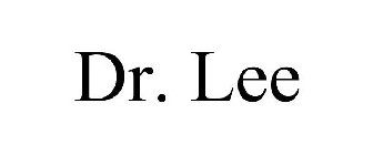DR. LEE