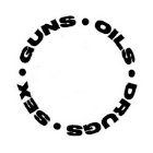 GUNS · OILS · DRUGS · SEX